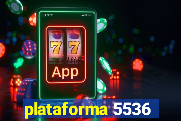 plataforma 5536