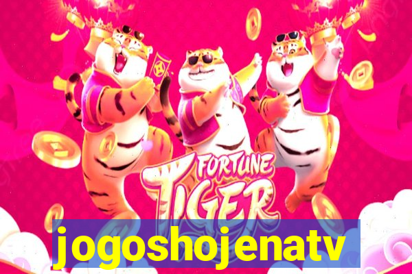 jogoshojenatv