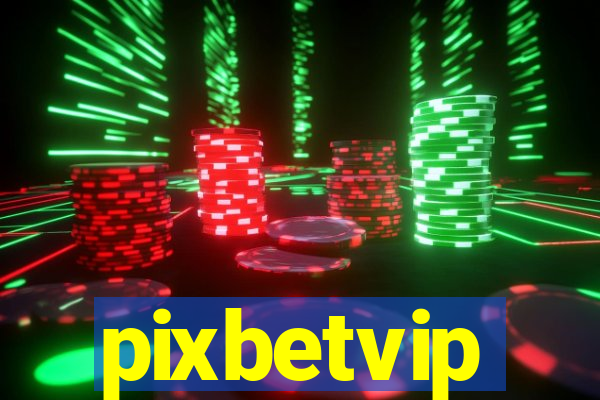 pixbetvip