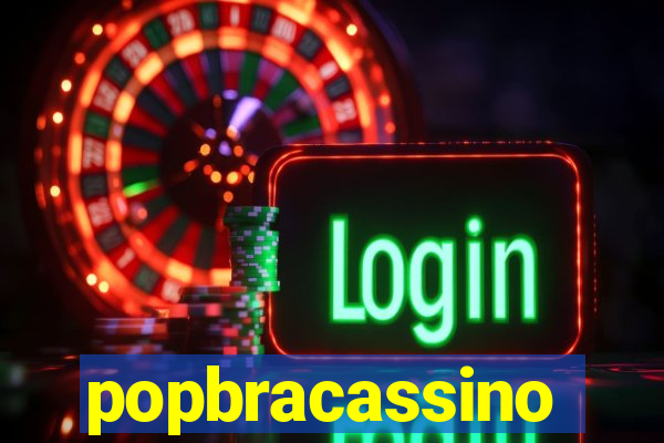 popbracassino