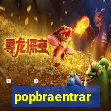 popbraentrar