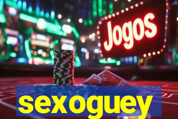 sexoguey