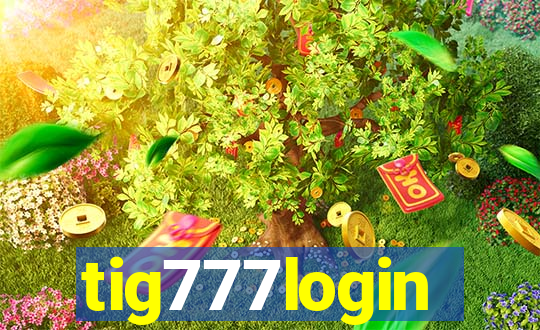 tig777login