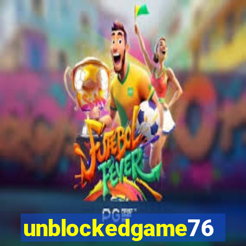 unblockedgame76